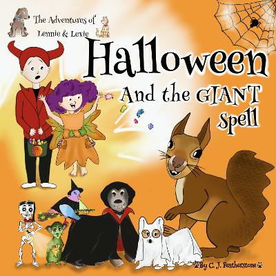 The Adventures of Lennie & Lexie: Halloween and The GIANT Spell