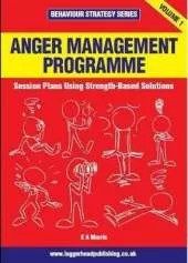 Anger Management Programme for ages 11-18: Session plans using strength based solutions to control students' anger effectively