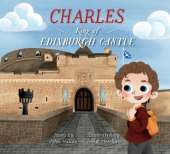 Charles - King of Edinburgh Castle