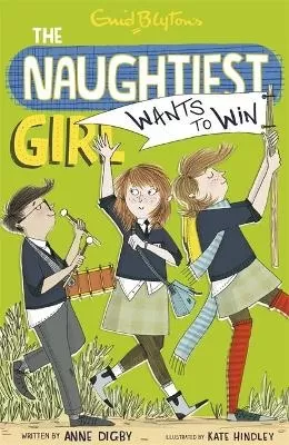 The Naughtiest Girl: Naughtiest Girl Wants To Win: Book 9