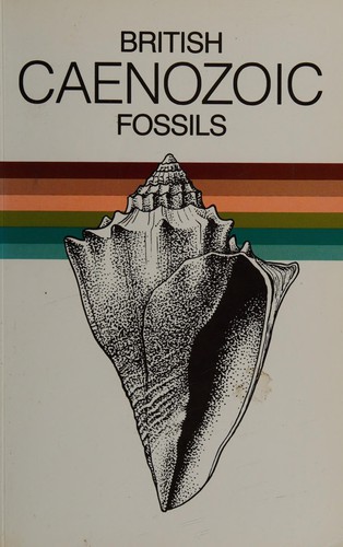 British Caenozoic Fossils (Tertiary and Quaternary)