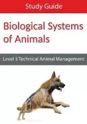 Biological Systems of Animals: Level 3 Technical in Animal Management Study Guide