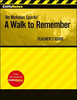 CliffsNotes on Nicholas Sparks' A Walk to Remember: Teacher's Guide