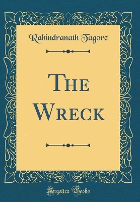 The Wreck (Classic Reprint)