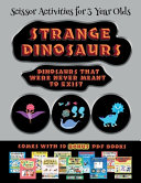 Scissor Activities for 3 Year Olds (Strange Dinosaurs - Cut and Paste): This book comes with a collection of downloadable PDF books that will help your child make an excellent start to his/her education. Books are designed to improve hand-eye coordinatio