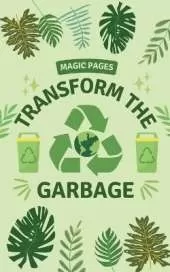 Transform the Garbage