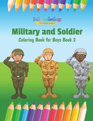 Military and Soldier Coloring Book for Boys Book 2