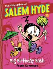 The Misadventures of Salem Hyde: Book Two: Big Birthday Bash: Book Two: Big Birthday Bash