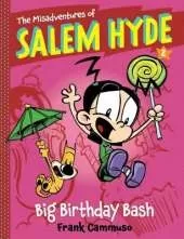 The Misadventures of Salem Hyde: Book Two: Big Birthday Bash: Book Two: Big Birthday Bash