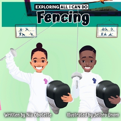Exploring All I Can Do - Fencing