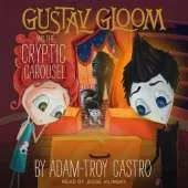 Gustav Gloom and the Cryptic Carousel