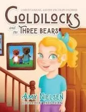 Goldilocks and the Three Bears: Understanding Autism Spectrum Disorder