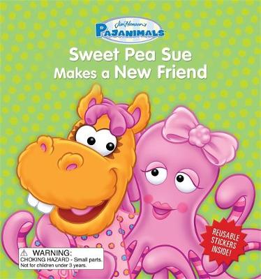 Pajanimals: Sweet Pea Sue Makes a New Friend