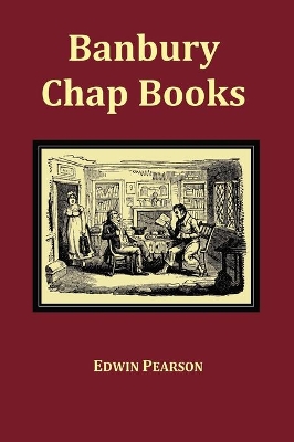 Banbury Chap Books and Nursery Toy Book Literature - Fully Illustrated with Original Layout