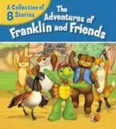 Adventures of Franklin and Friends: A Collection of 8 Stories