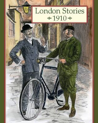 London Stories 1910: Old and New