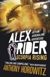 Scorpia Rising: The explosive ninth adventure in the bestselling spy series that's sold over 21 million copies; for fans of action, gadgets and danger aged 9-14
