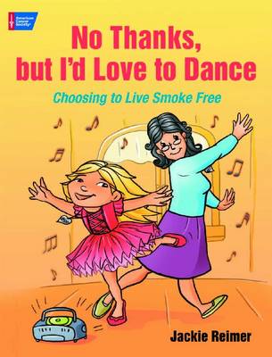No Thanks, But I'd Love to Dance: Choosing to Live Smoke Free