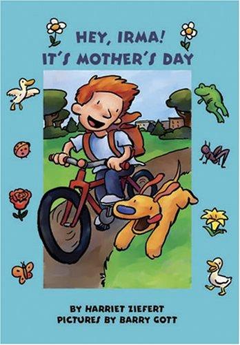 Hey Irma its Mothers Day