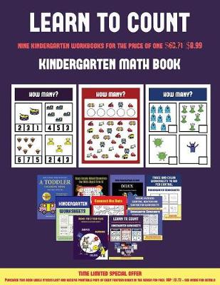 Kindergarten Math Book (Learn to Count for Preschoolers): A Full-Color Counting Workbook for Preschool/Kindergarten Children.