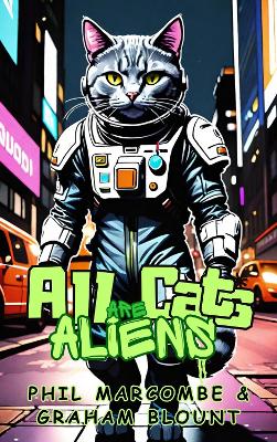 All Cats are Aliens