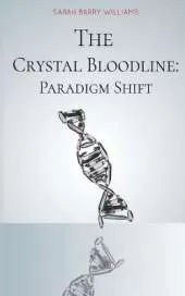 The Crystal Bloodline: Paradigm Shift
