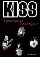 "Kiss": I Wanna Rock and Roll All Night