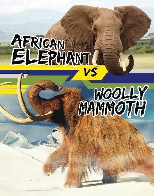 African Elephant vs Woolly Mammoth