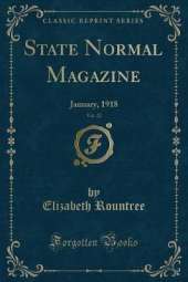 State Normal Magazine, Vol. 22: January, 1918 (Classic Reprint)