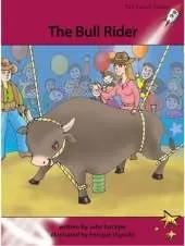 Red Rocket Readers: Advanced Fluency 3 Fiction Set A: The Bull Rider (Reading Level 27/F&P Level O)