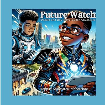 Future Watch: Pookie & Ray-Ray's Cyber Adventure