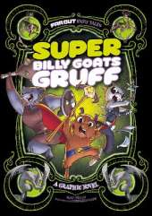 Super Billy Goats Gruff: A Graphic Novel