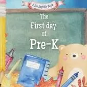 The First Day of Pre-K: A Classroom Adventure