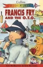 Francis Fry and the O.T.G.