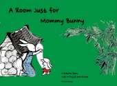 A Room Just for Mommy Bunny: A Bedtime Story Told in English and Chinese