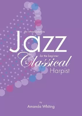 An Introduction to Jazz for the Beginner Classical Harpist