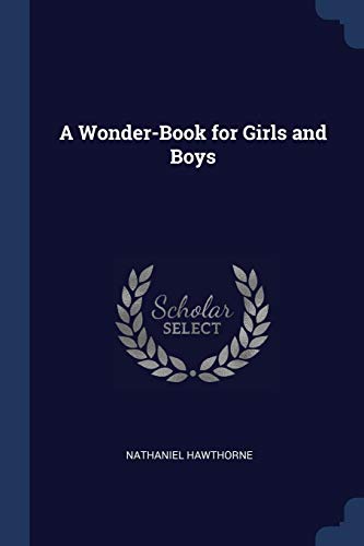 A Wonder-Book for Girls and Boys