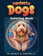 Fantastic Dogs: Coloring Book