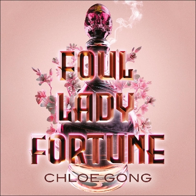 Foul Lady Fortune: From the #1 New York Times bestselling author of These Violent Delights and Our Violent Ends