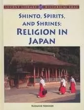 Shinto, Spirits, and Shrines: Religion in Japan