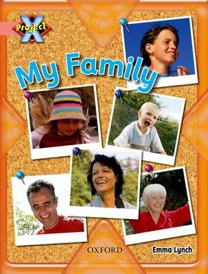 Project X: My Family: My Family