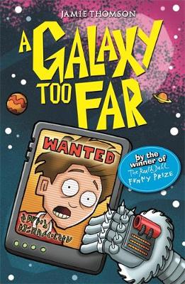 The Wrong Side of the Galaxy: A Galaxy Too Far: Book 2