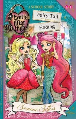 Ever After High: Fairy Tail Ending: A School Story: A School Story, Book 6