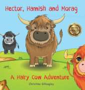Hector, Hamish and Morag: A Hairy Cow Adventure