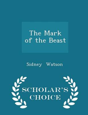 The Mark of the Beast - Scholar's Choice Edition