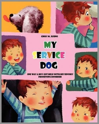 My Service Dog: Help for Sensory Processing Disorder