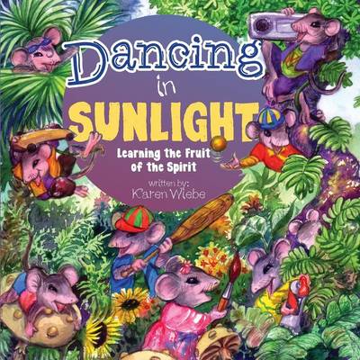 Dancing in Sunlight: Learning the Fruit of the Spirit