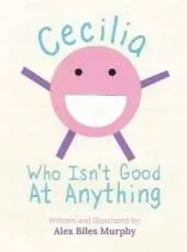 Cecilia Who Isn't Good At Anything