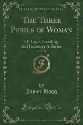 The Three Perils of Woman, Vol. 2 of 3: Or Love, Leasing, and Jealousy; A Series (Classic Reprint)