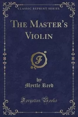 The Master's Violin (Classic Reprint)